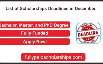 List of Scholarships Deadlines in December 2021 Fully Funded