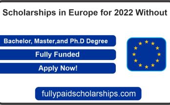 Scholarships in Europe for 2022 Without IELTS | Fully Funded