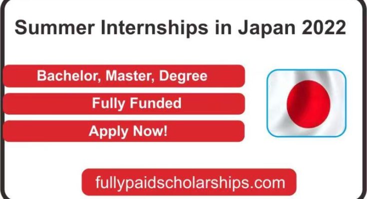 Summer Internships in Japan 2022 Fully Funded