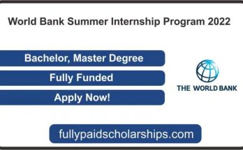 World Bank Summer Internship Program 2022 Fully Funded