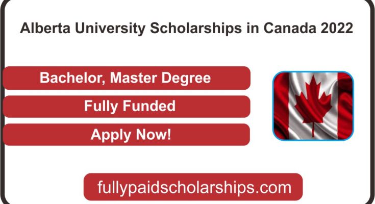 Scholarships to Alberta University Canada 2022 | Fully Funded