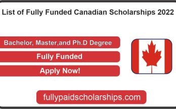 List of Fully Funded Canadian Scholarships 2022 | Study in Canada