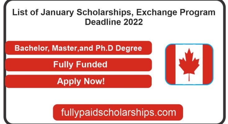 List of January Scholarships, Exchange Program Deadline 2022 | Fully Funded