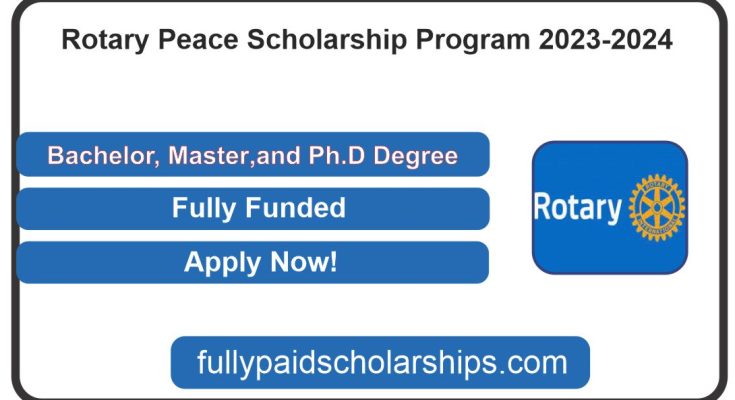 Rotary Peace Scholarship Program 2023-2024 (Fully Funded)