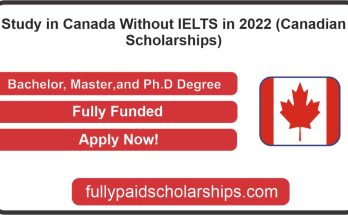 Study in Canada Without IELTS in 2022 (Canadian Scholarships)