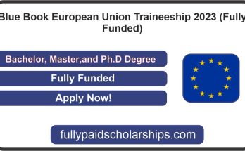 Blue Book European Union Traineeship 2023 (Fully Funded)