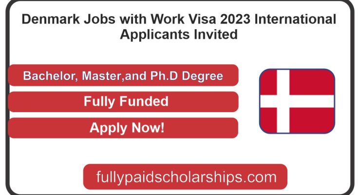 Denmark Jobs with Work Visa 2023 | International Applicants Invited