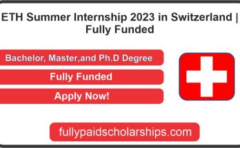 ETH Summer Internship 2023 in Switzerland | Fully Funded