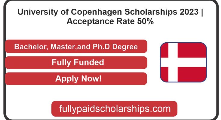 University of Copenhagen Scholarships 2023 | Acceptance Rate 50%