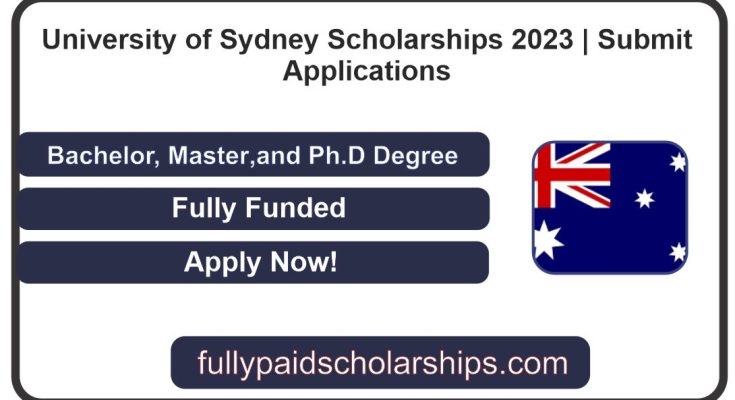 University of Sydney Scholarships 2023 | Submit Applications
