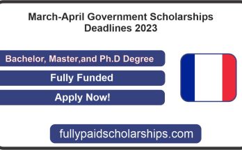 March-April Government Scholarships Deadlines 2023