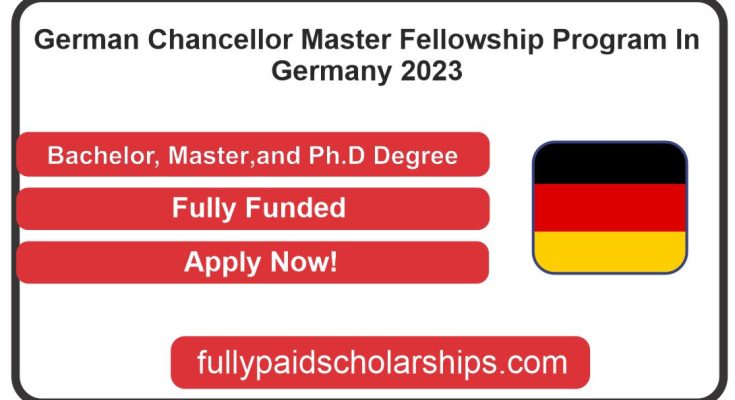 German Chancellor Master Fellowship Program In Germany 2023