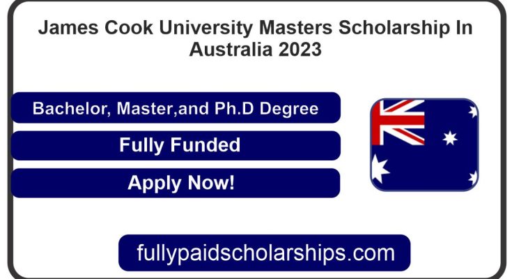 James Cook University Masters Scholarship In Australia 2023
