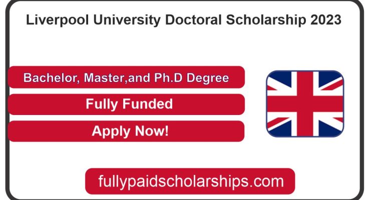 Liverpool University Doctoral Scholarship 2023