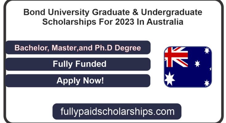Bond University Graduate & Undergraduate Scholarships For 2023 In Australia