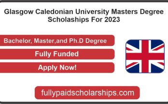 Glasgow Caledonian University Masters Degree Scholaships For 2023
