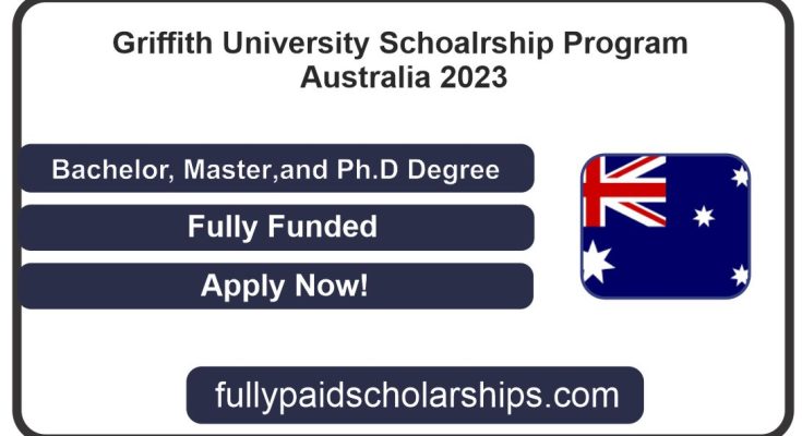 Griffith University Schoalrship Program In Australia 2023