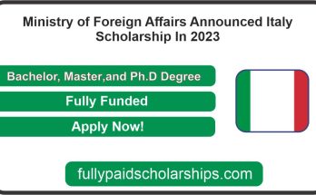 Ministry of Foreign Affairs Announced Italy Scholarship In 2023
