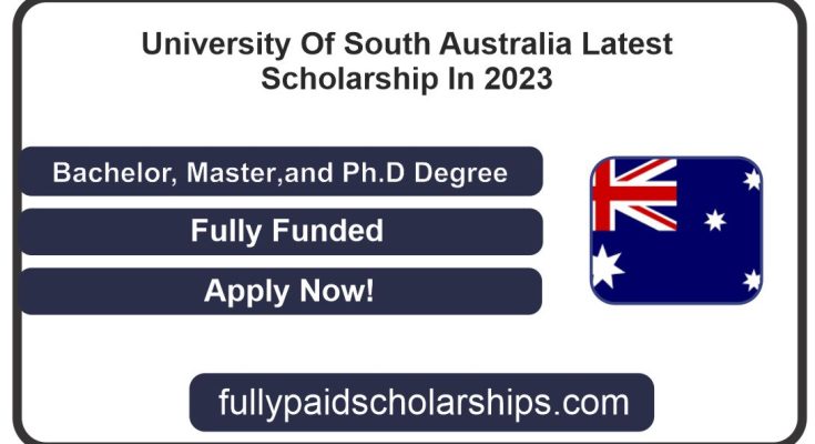 University Of South Australia Latest Scholarship In 2023