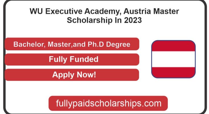 WU Executive Academy, Austria Master Scholarship In 2023