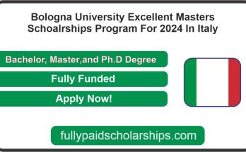 Bologna University Excellent Masters Schoalrships Program For 2024 In Italy