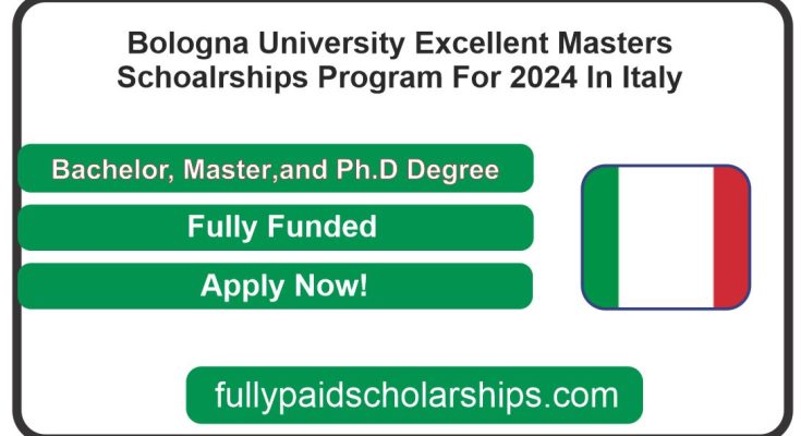 Bologna University Excellent Masters Schoalrships Program For 2024 In Italy