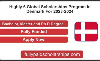 Highly 6 Global Scholarships Program In Denmark For 2023-2024