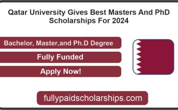 Qatar University Gives Best Masters And PhD Scholarships For 2024