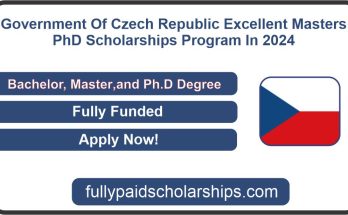 Government Of Czech Republic Excellent Masters PhD Scholarships Program In 2024