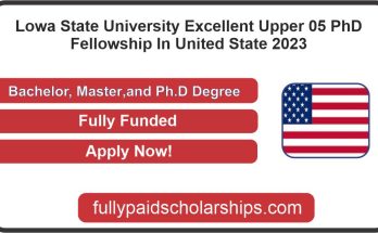 Iowa State University Excellent Upper 05 PhD Fellowship In United State 2023
