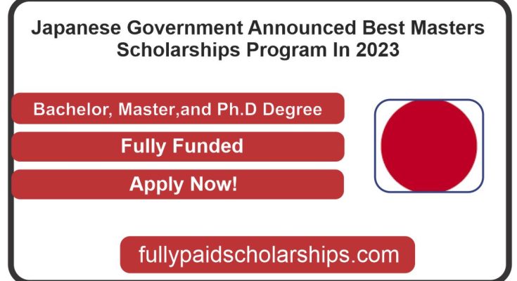 Japanese Government Announced Best Masters Scholarships Program In 2023