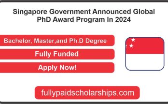 Singapore Government Announced Global PhD Award Program In 2024