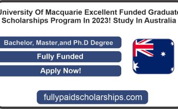 University Of Macquarie Excellent Funded Graduate Scholarships Program In 2023! Study In Australia