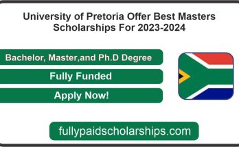 University of Pretoria Offer Best Masters Scholarships For 2023-2024