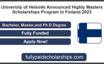 University of Helsinki Announced Highly Masters Scholarships Program In Finland 2023