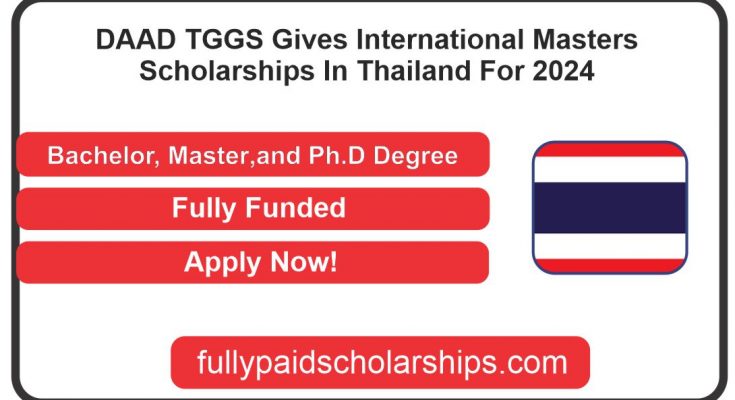 DAAD TGGS Gives International Masters Scholarships In Thailand For 2024