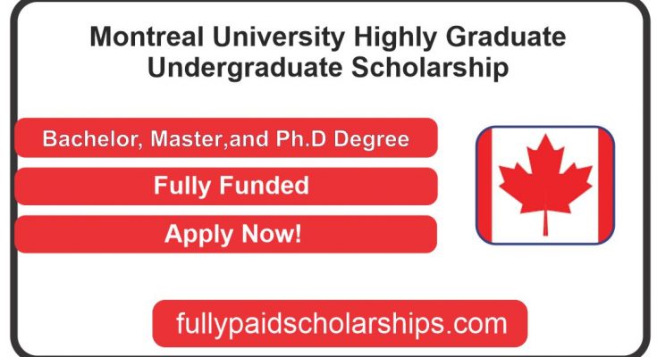 Montreal University Highly Graduate & Undergraduate Scholarship Programs In Canada 2024