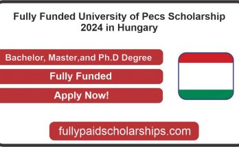 Fully Funded University of Pecs Scholarship 2024 in Hungary